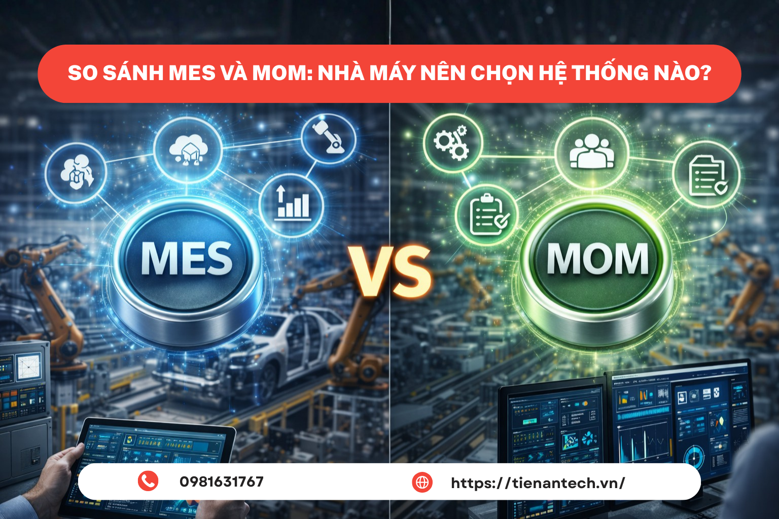 So sánh MES và MOM: Nhà máy nên chọn hệ thống nào?
