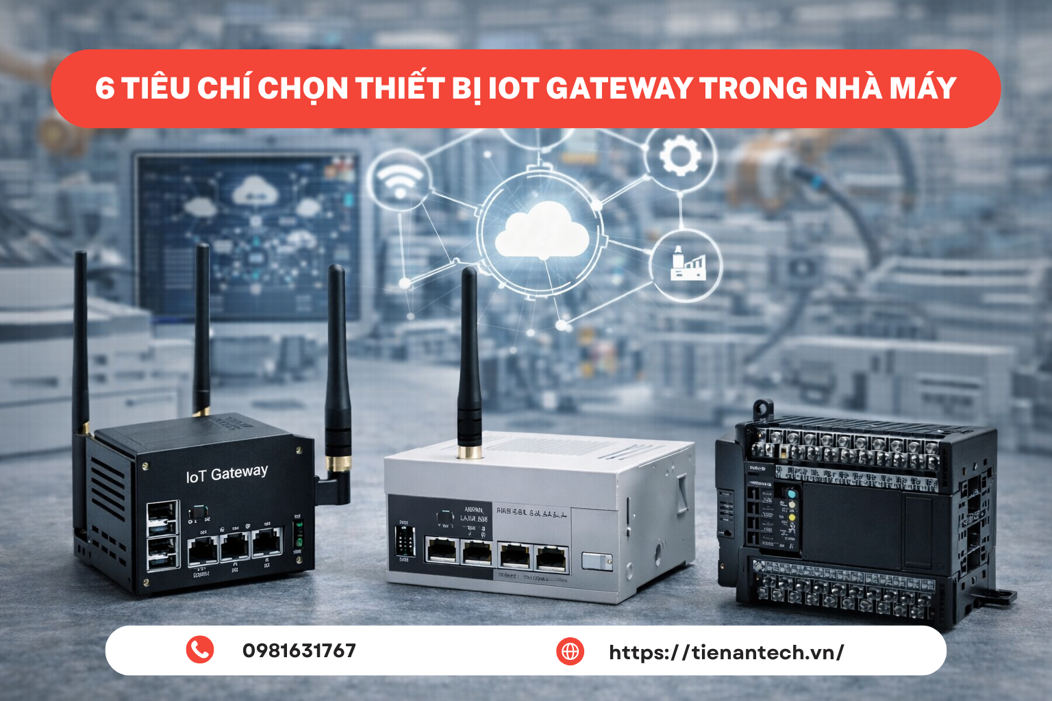 IoT Gateway Trong Nhà Máy: Nhiệm Vụ Thiết Yếu & 6 Tiêu Chí Chọn Thiết Bị