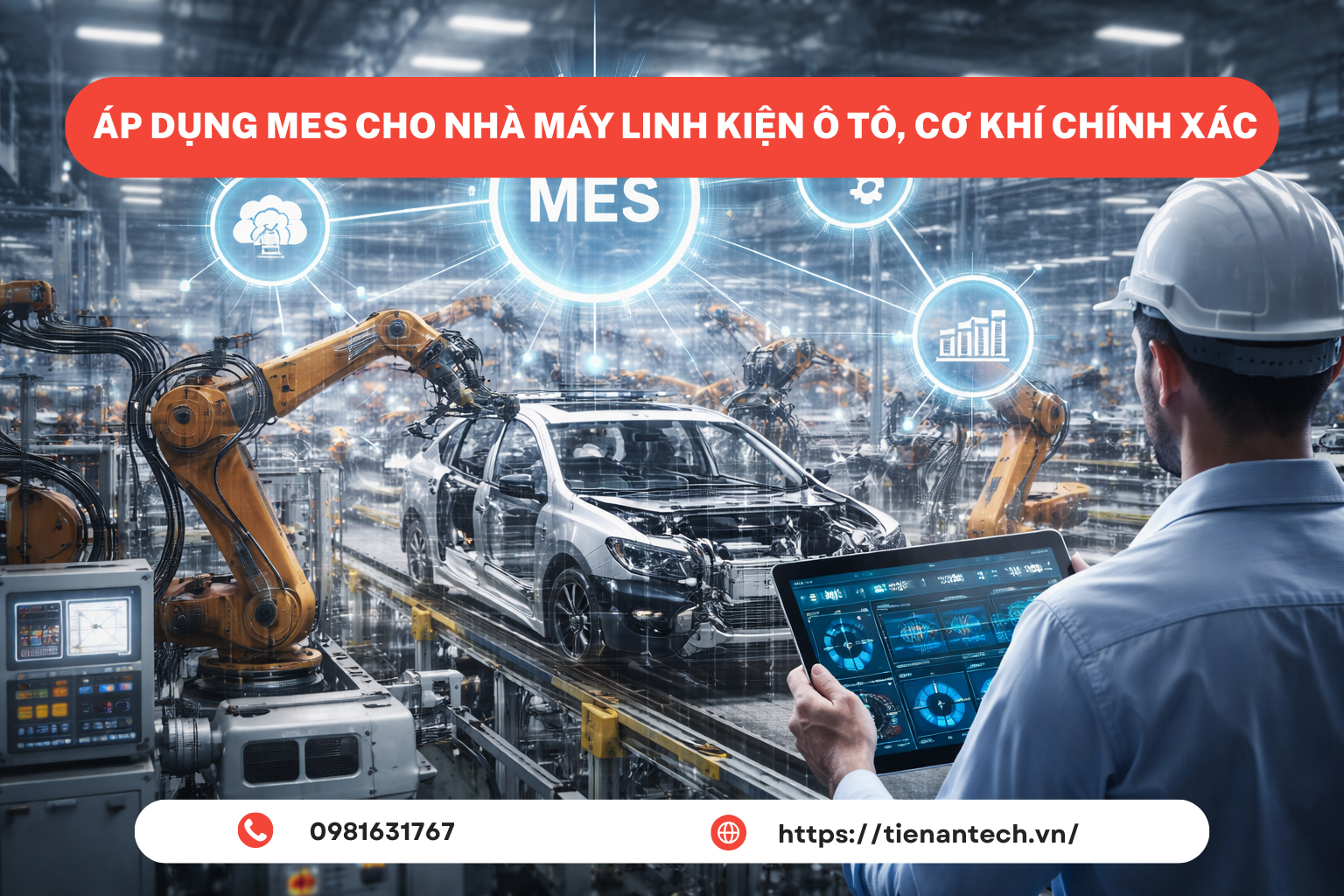 Nhà máy linh kiện ô tô, cơ khí chính xác áp dụng MES như thế nào trong thực tế?